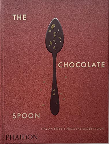 The Chocolate Spoon: Italian Sweets from the Silver Spoon (Hardcover)