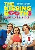The Kissing Booth - Tome 3: One last time