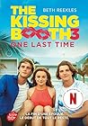 The Kissing Booth - Tome 3: One last time