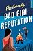 Bad girl reputation