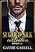 Sugar & Silk Collection by Cassie Cassell