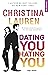 Dating you Hating you (New romance) (French Edition)