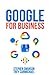 Google for Business by Trey Carmichael