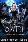 Oath: A Goose Gir...
