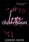 Love on my brain