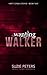 Wanting Walker
