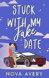 Book cover for Stuck With My Fake Date