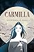 Carmilla by J. Sheridan Le Fanu