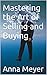 Mastering the Art of Sellin...
