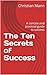 The Ten Secrets of Success:...