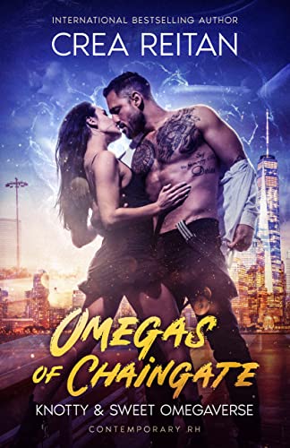 Omegas of Chaingate (Knotty & Sweet Omegaverse, #3)