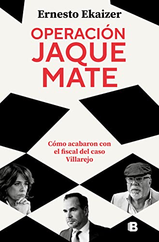 Operación Jaque Mate: Cómo acabaron con el fiscal del caso Villarejo (Spanish Edition)