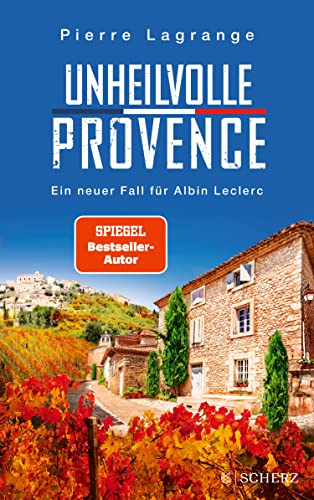 Unheilvolle Provence: Der perfekte Urlaubskrimi für den nächsten Provence-Urlaub (Ein Fall für Commissaire Leclerc 9) (German Edition)