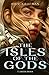 The Isles of the Gods (The Isles of the Gods, #1)