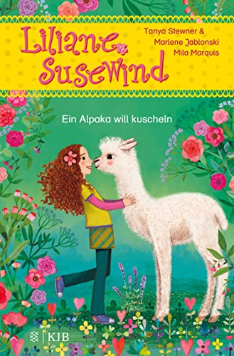 Liliane Susewind – Ein Alpaka will kuscheln: abenteuerliche Liliane Susewind Geschichte für Leseanfänger ab 6 Jahre │ mit großer Fibelschrift und bunten ... (Liliane Susewind ab 6 18) (German Edition)