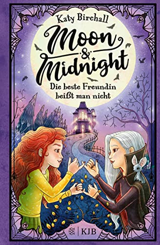Moon & Midnight − Die beste Freundin beißt man nicht: Mädchenbuch voller Witz und Magie zum Selbstlesen von Erfolgsautorin Katy Birchall │ für Kinder ab 10 Jahre (Band 1) (German Edition)