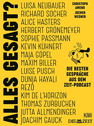 Alles gesagt?: Die besten Gespräche aus dem ZEIT-Podcast (German Edition)