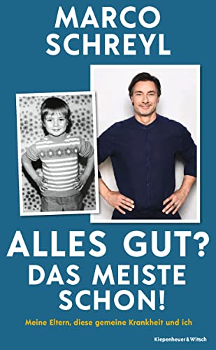 Alles gut? Das meiste schon!: Meine Eltern, diese gemeine Krankheit und ich (Kindle Edition)