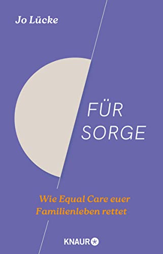Für Sorge: Wie Equal Care euer Familienleben rettet (Kindle Edition)