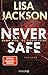 Never Safe - Wann wirst du sicher sein?