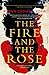 The Fire and the Rose