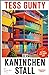 Der Kaninchenstall by Tess Gunty