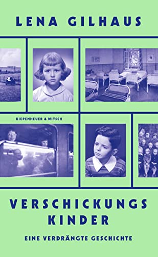 Verschickungskinder: Eine verdrängte Geschichte (German Edition)
