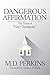 Dangerous Affirmation: The ...
