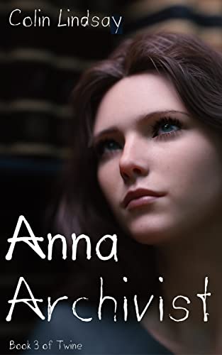Anna Archivist: Rediscovered Love (Twine Book 3)