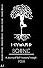 Inward Bound: A Journey of ...