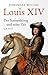Louis XIV: Der Sonnenkönig und seine Zeit (German Edition)