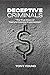 Deceptive Criminals: "The T...