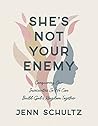 She's Not Your Enemy - Includes Ten-Session Video Series: Conquering Our Insecurities So We Can Build God's Kingdom Together She's Not Your Enemy - Includes Ten-Session Video Series: Conquering Our Insecurities So We Can Build God's Kingdom Together