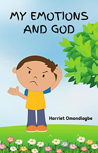 My emotions and God (Kindle Edition)