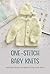 One-Stitch Baby Knits: Ador...