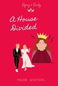 A House Divided: Book Three of the Regency and Rivalry Series