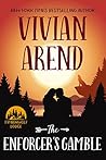 The Enforcer's Gamble by Vivian Arend