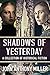 Shadows of Yesterday: A Col...