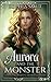 Aurora and the Monster by Sophia Smut
