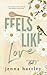 Feels Like Love (Alondra Valley #1)