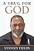 A Thug for God by Stanley Fields