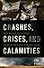 Crashes, Crises, and Calamities: How We Can Use Science to Read the Early-Warning Signs