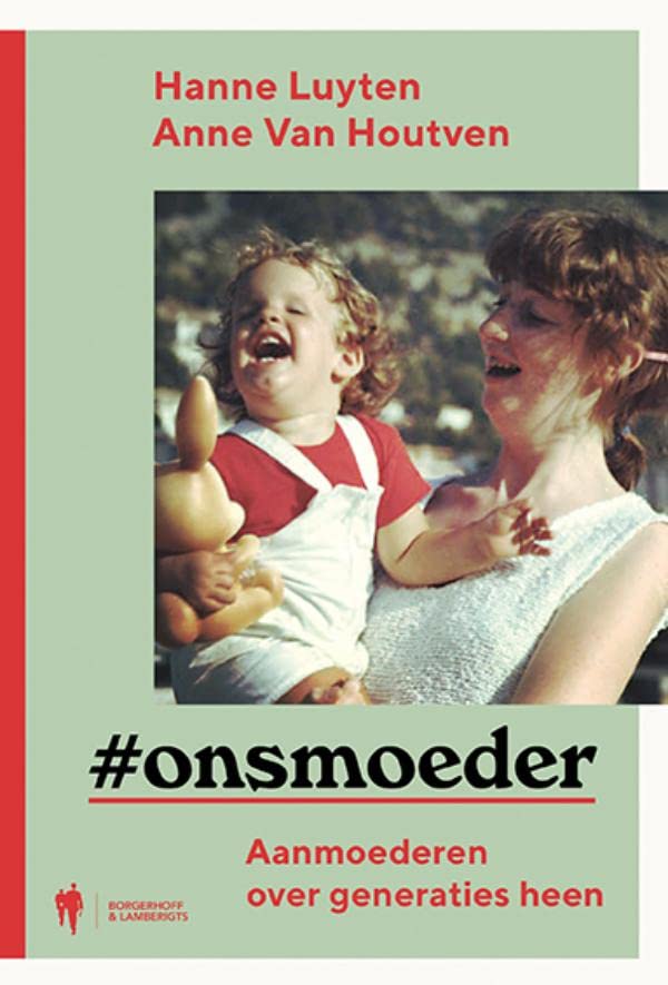 Onsmoeder: Aanmoederen over generaties heen (Dutch Edition)