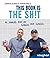 This book is the Sh!t: El i...