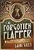 The Forgotten Flapper: A Novel of Olive Thomas (Forgotten Actresses)