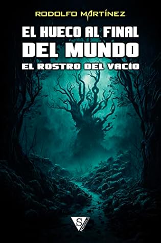 El rostro del vacío (El hueco al final del mundo nº 4) (Spanish Edition)