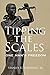 Tipping the Scales by STANLEY U ROBINSON