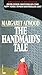 THE HANDMAID'S TALE by Margaret Atwood by Margaret Atwood