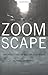 Zoomscape: Architecture in ...