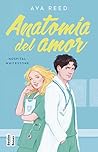 Anatomía del amor by Ava  Reed